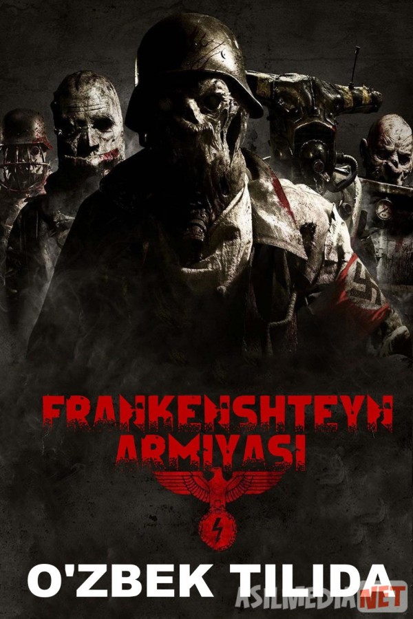 Frankenshteyn Armiyasi ujas kino Uzbek tilida 2013 O'zbekcha tarjima film Full HD skachat