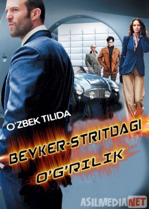 Beyker-Stritdagi o'g'rilik / Bank ishi Uzbek tilida O'zbekcha tarjima kino 2008 HD tas-ix skachat