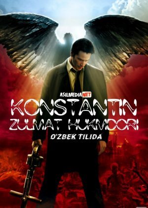 Konstantin: Zulmat Hukmdori / Qorong'ulik qiroli egasi Uzbek tilida 2005 O'zbekcha tarjima kino HD