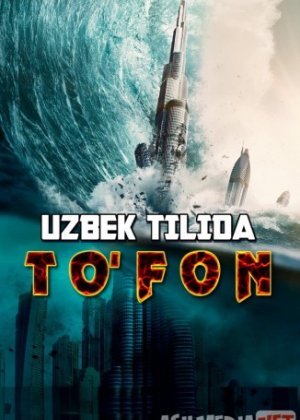 To'fon / Geoshtorm / O'zbek tilida 2017 Uzbekcha tarjima tas-ix skachat