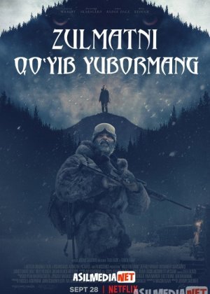 Zulmatni Qo'yib Yubormang / Yovuzlikni ushlang Uzbek tilida 2018 O'zbekcha tarjima kino HD