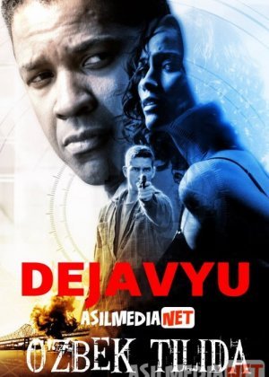 Dejavyu / Deja Vu Uzbek tilida 2006 O'zbekcha tarjima kino HD