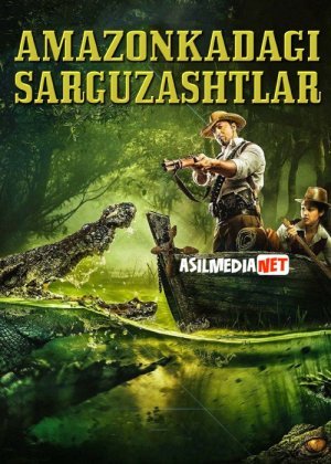 Amazonkadagi Sarguzashtlar / Amazonka ekspeditsiyasi / amazonka sarguzashtlari Hind kino Uzbek tilida 2017 O'zbekcha tarjima kino HD