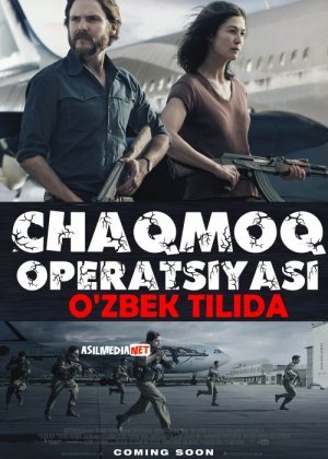 Chaqmoq Operatsiyasi Uzbek tilida 2018 O'zbekcha tarjima kino HD